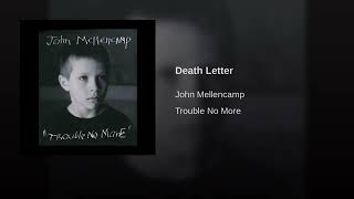 Death Letter - John Mellencamp Trouble No More