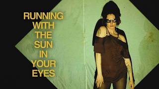 Running With The Sun In Your Eyes