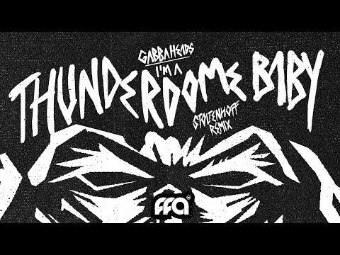 Gabbaheads - I'm A Thunderdome Baby (Stoltenhoff Remix) | Official Audio