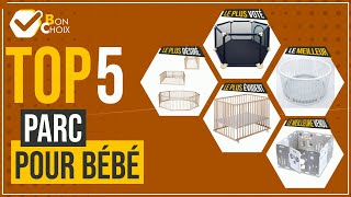 Parc pour bébé - Top 5 - (BonChoix)