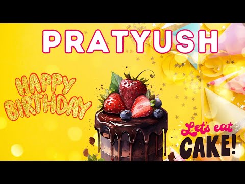 Happy Birthday Pratyush, Birthday of Pratyush, Best Birthday Wishes, hbd
