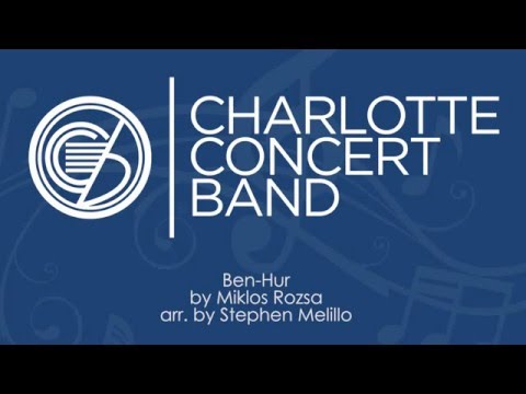 Ben-Hur - Stephen Melillo - Charlotte Concert Band