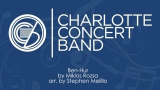 Ben-Hur - Stephen Melillo - Charlotte Concert Band