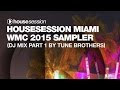 Housesession WMC 2015 DJ Mix Part 1 mixed by ...
