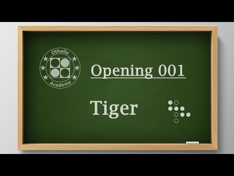 Othello Academy - OP001 - Tiger Opening