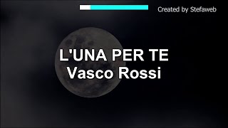 Vasco Rossi - L&#39;una per te (Karaoke Originale)