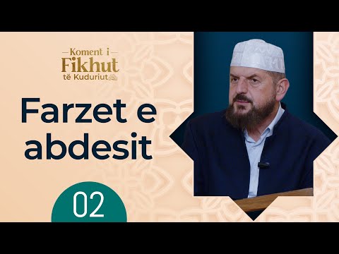 2. Farzet e abdesit | Koment i Fikhut të Kuduriut (Kapitulli i pastërtisë) - Dr. Shefqet Krasniqi