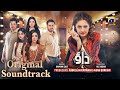Dao | Full OST | Sahir Ali Bagga, Laila Khan | Ft. Atiqa Odho, Haroon Shahid | Har Pal Geo