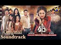 Dao Full OST Sahir Ali Bagga Laila Khan Ft Atiqa Odho Haroon Shahid Har Pal Geo