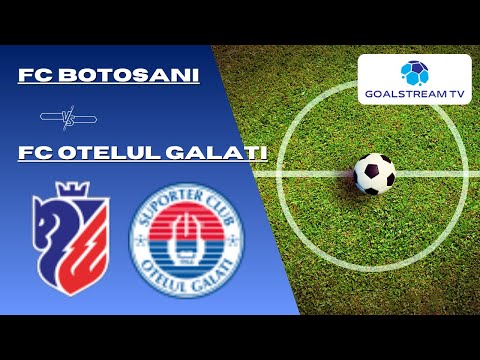 🔴 FC Botosani vs FC Otelul Galati – Live Score & Commentary