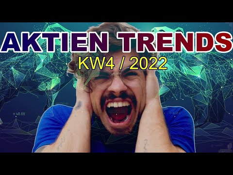 Aktien-Trends der Börsenwoche KW4/2022 📈 Achterbahnfahrt an den Börsen + Quartalszahlen