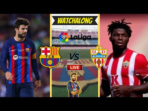 FC Barcelona vs Almeria Live Watchalong & Reaction| Pique's Last Game At Camp Nau