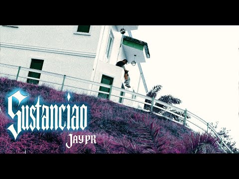 JAY PR - SUSTANCIAO (VIDEO OFICIAL)