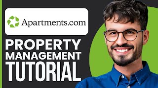 Apartments.com Property Management Tutorial | Listing, Leasing & Communication Guide (2025)
