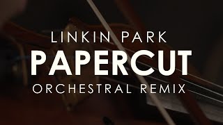 Linkin Park - Papercut | HYBRID/ORCHESTRAL RMX (RMX by Marco Micucci &amp; Linkin Party)