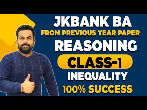 Class-1 || JK BANK BA/PO || INEQUALITIES|| Previous Year || Reasoning &amp;Maths || Score 30+
