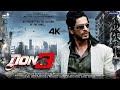 DON3 || FULL MOVIE HD Shah Rukh Khan | Deepika Padukone John Abraham Siddharth Anand Release