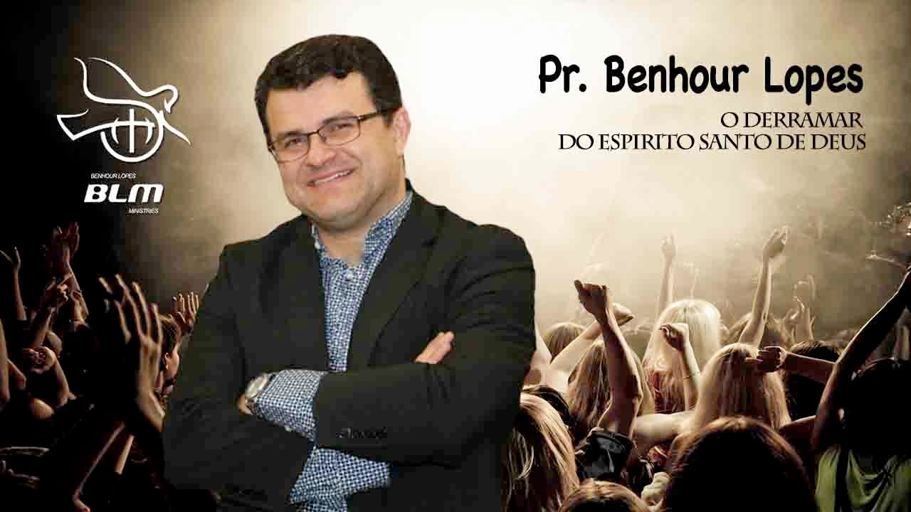 Pastor Benhour Lopes - Como experimentar o Derramar do Espírito Santo de Deus!