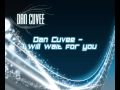 Dan Cuvee - I will wait for you 