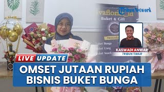 Hanya Modal Rp 500 Ribu, Bukan Main! Omzet Erlika Sari Capai Jutaan Rupiah dari Usaha Buket Bunga