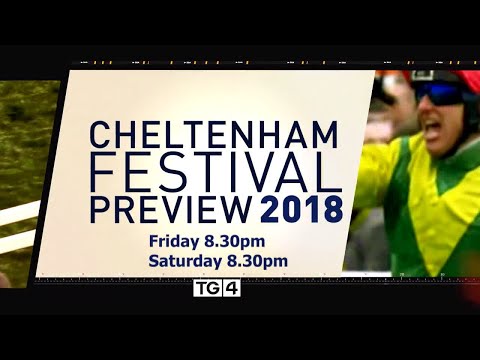 Cheltenham Festival Preview 2018 | Dé hAoine 9/3 8.30pm | TG4