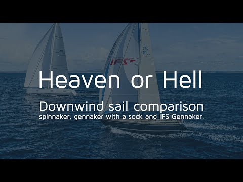 Heaven or Hell: Downwind sail comparison of a spinnaker, gennaker with a sock and IFS Gennaker.