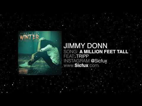 Jimmy Donn - A Million Feet Tall (Feat. Tripp) [OFFICIAL AUDIO]