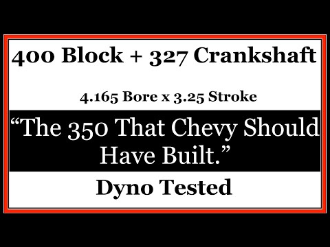 SBC 400 Block + 327 Crankshaft Dyno The 350 Chevy Should Have Built (2016)