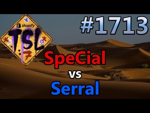 StarCraft 2 - Replay-Cast #1713 - SpeCial (T) vs Serral (Z) - shopify TSL 7 [Deutsch]