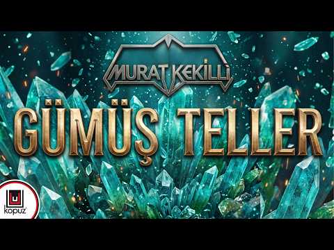 Murat Kekilli - Gümüş Teller (Official Audio)