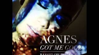 Got Me Good - Agnes (Bassflow Remake)