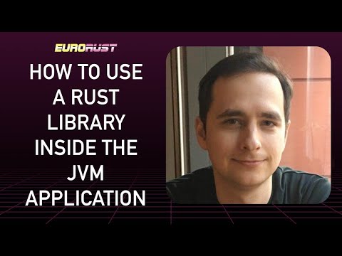 How to use a Rust library inside the JVM application - Bogdan Kolbik