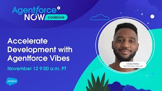 Agentforce NOW codeLive: Accelerate Development with Agentforce Vibes