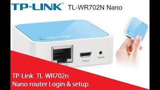 TP Link TL WR702N Nano WiFI Router Login and configurations