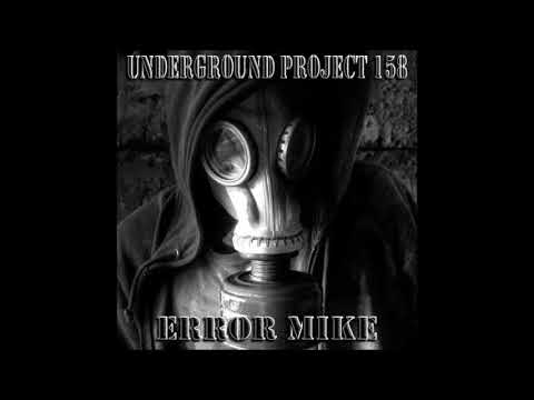 Underground Project 158   Error Mike