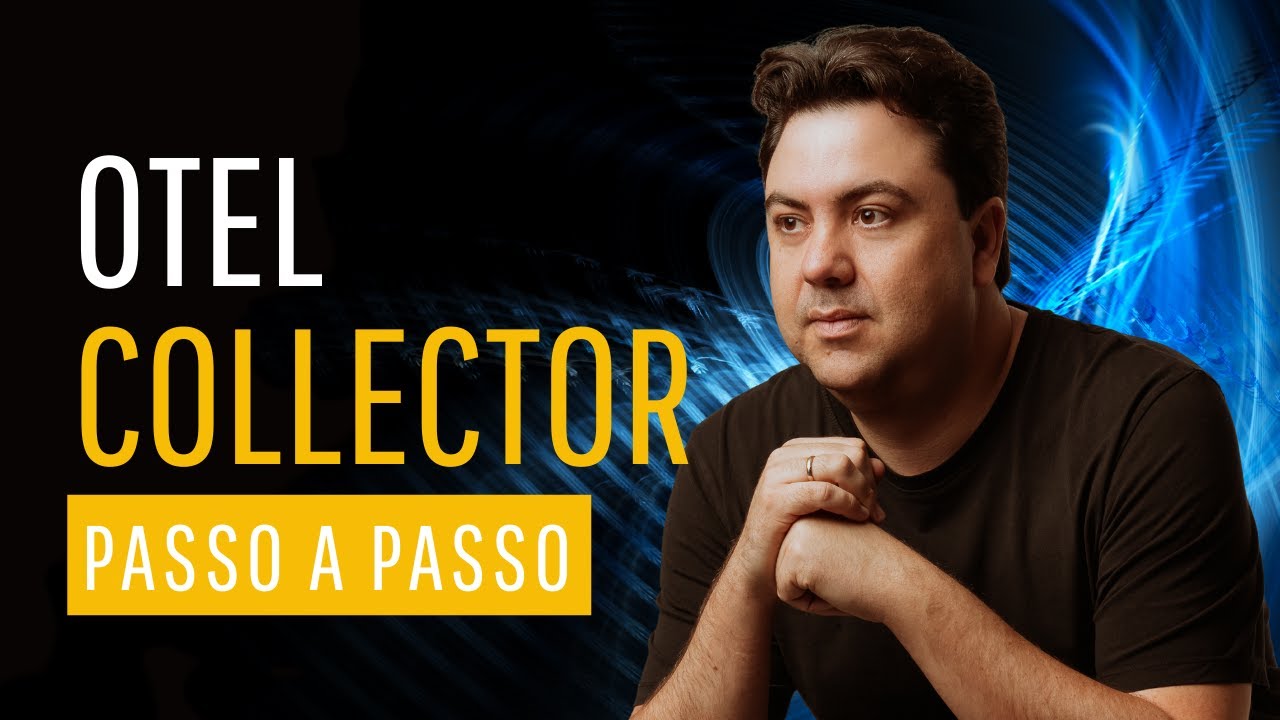 OpenTelemetry Collector passo a passo