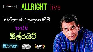 Chandra Kumara Kandanarachchi  With Allright Live
