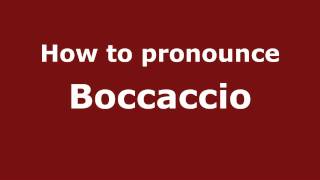 How to pronounce Boccaccio