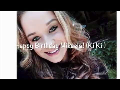 HAPPY BIRTHDAY MIKAELA!