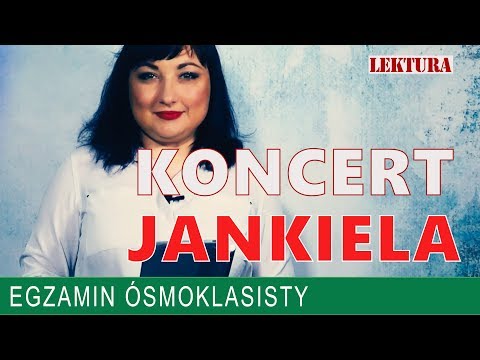 05. Koncert Jankiela - historia zagrana na cymbałach. Egzamin ósmoklasisty z polskiego
