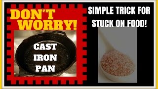 Cast Iron Pan SIMPLE Trick to Remove Stuck on Food!
