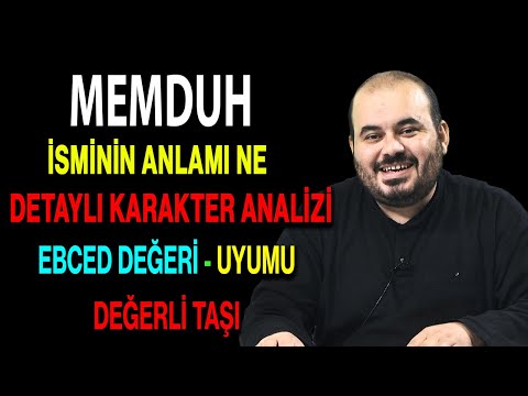 Memduh isminin anlamı nedir ismin esması Detaylı isim karakter analizi ebced değeri uyumu