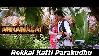 Annamalai -  Rekkai Katti Parakudhu Video Song  Ra