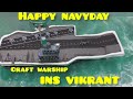 How to make INS VIKRANT / DIY Aircraft carrier war ship  #craft #insvikrant #DIY #navyday #today