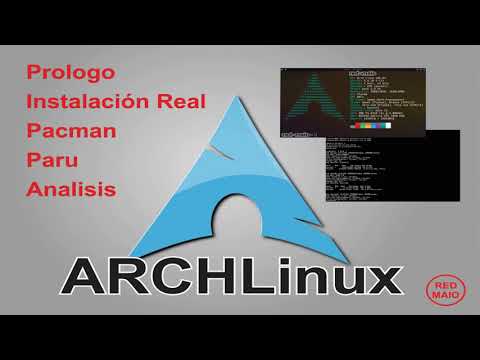 Archlinux - Instalación Real y Virtual del Sistema Operativo. Instalación de Paru.