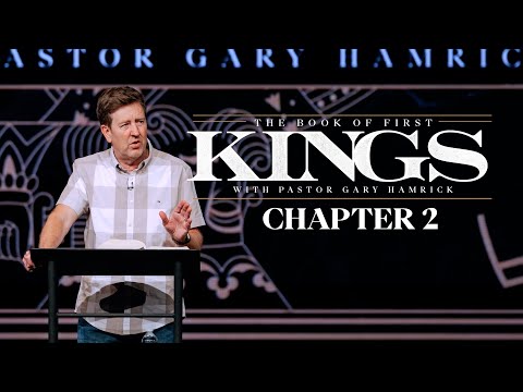 Verse by Verse Bible Study  |  1 Kings 2  |  Gary Hamrick