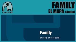 FAMILY - El Mapa [Audio]