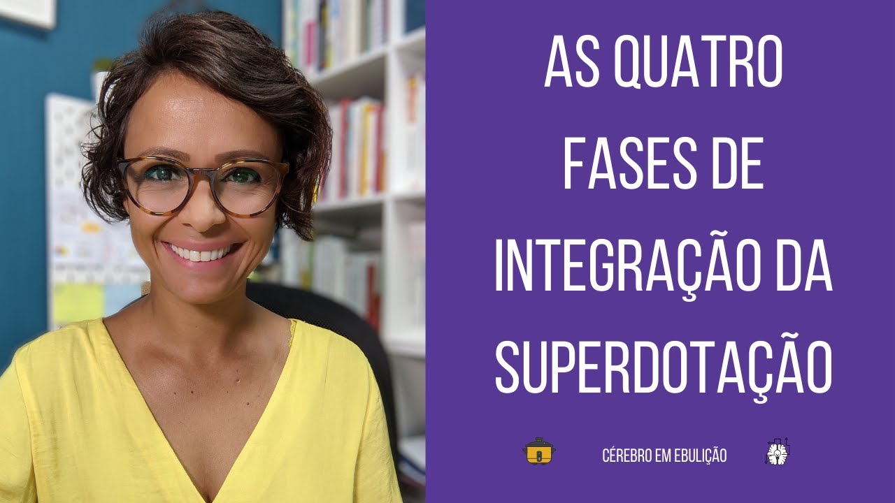 As quatro fases de integração da superdotação