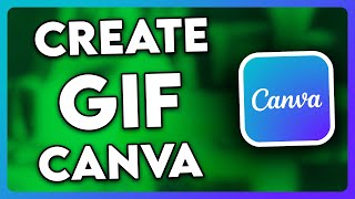How to Create GIF in Canva (2025)