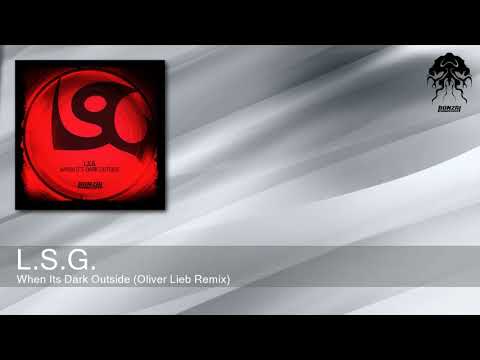 L.S.G. - When Its Dark Outside (Oliver Lieb Remix) [Bonzai Progressive]